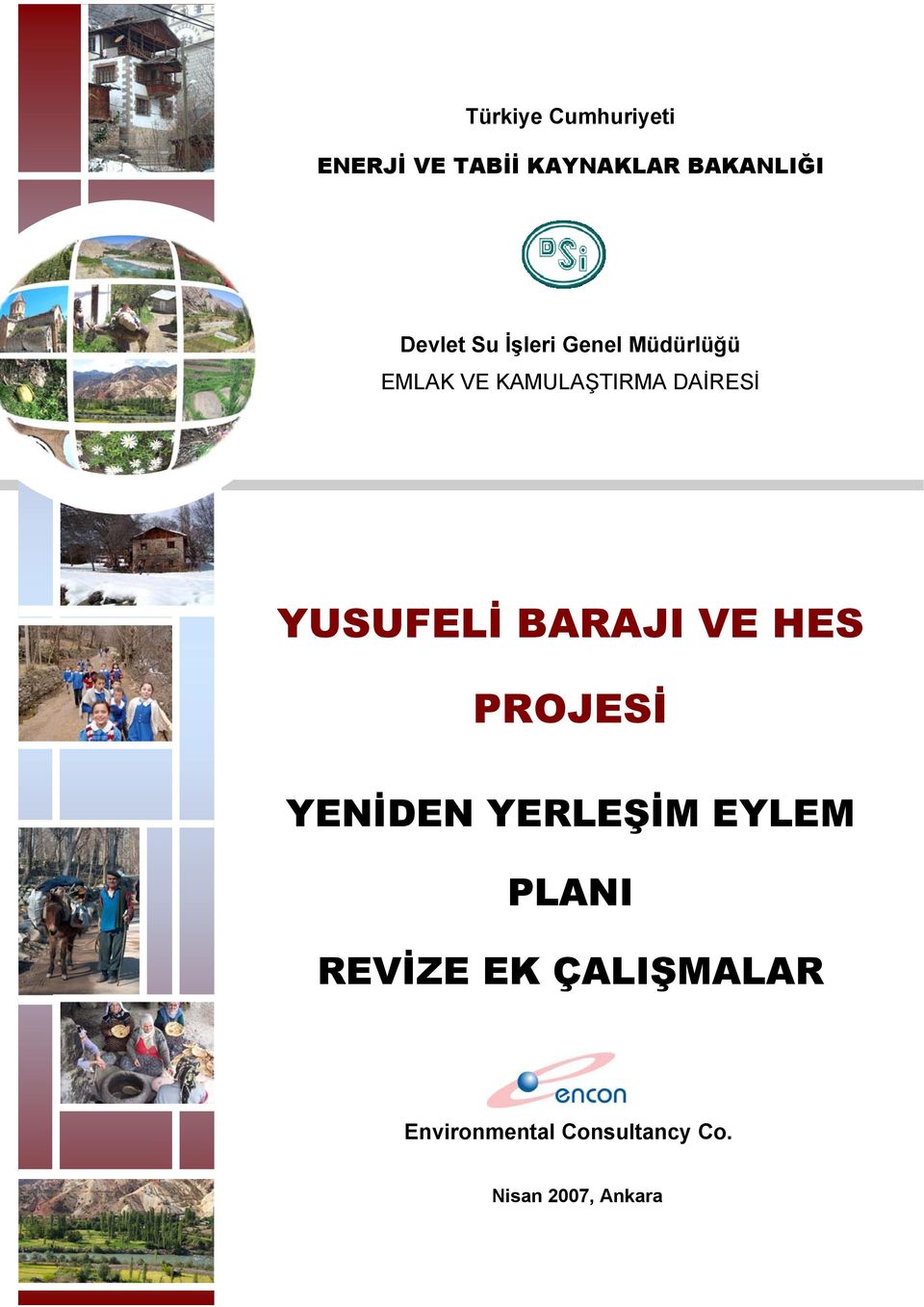 DAİRESİ YUSUFELİ BARAJI VE HES PROJESİ YENİDEN YERLEŞİM EYLEM