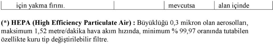 Air) : Büyüklüğü 0,3 mikron olan aerosolları, maksimum 1,52
