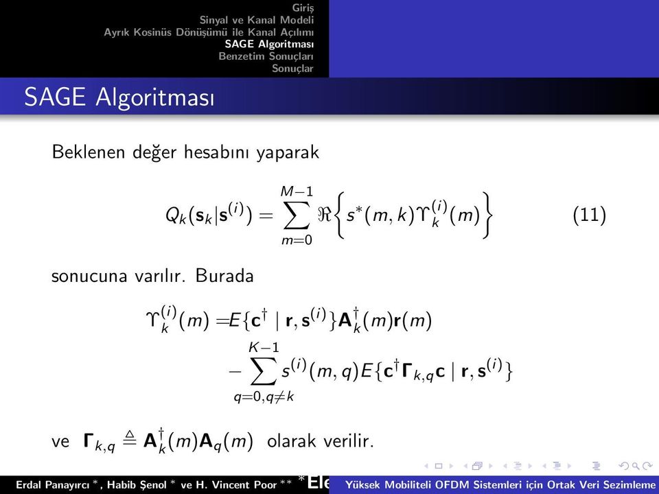 Burada Υ (i) k (m) =E{c r,s (i) }A k (m)r(m) K 1 s (i)