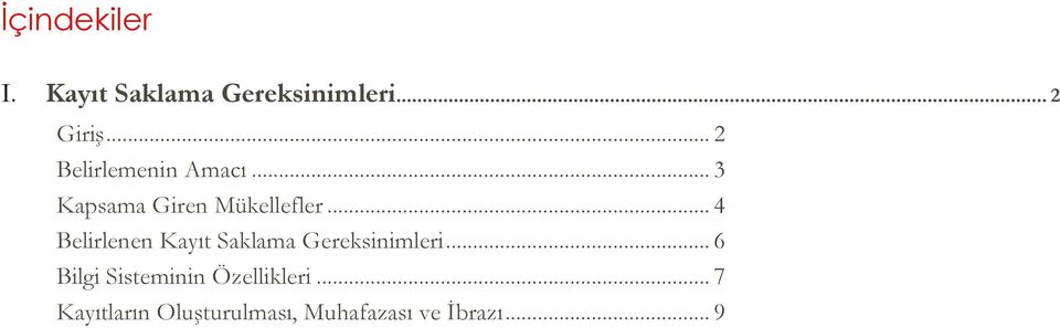 .. 4 Belirlenen Kayıt Saklama Gereksinimleri.