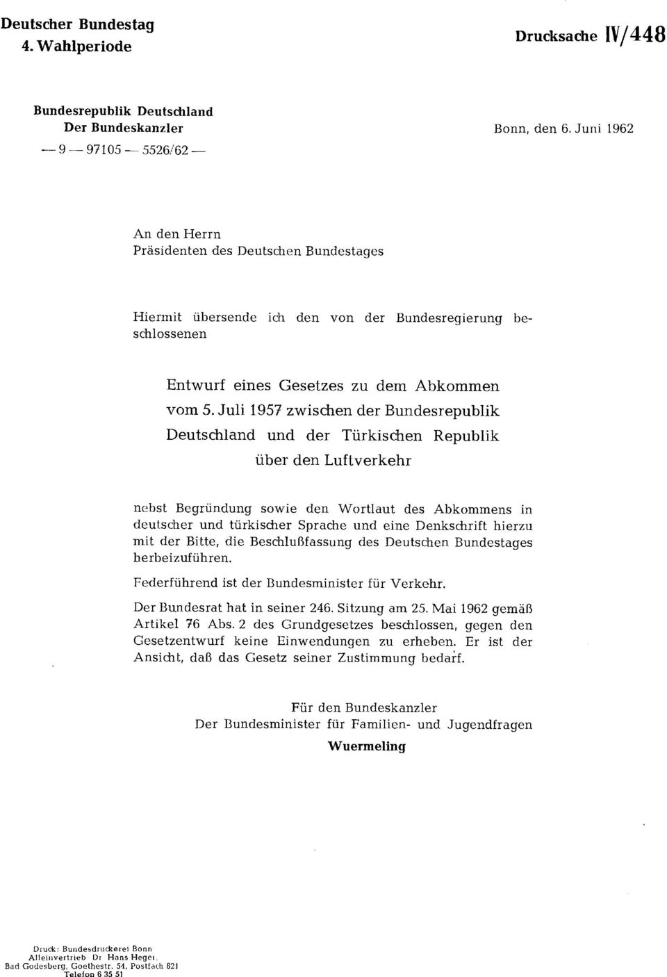 Juli 1957 zwischen der Bundesrepublik Deutschland und der Türkischen Republik über den Luftverkehr nebst Begründung sowie den Wortlaut des Abkommens in deutscher und türkischer Sprache und eine