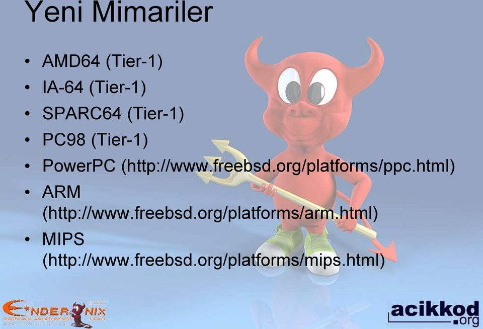 org/platforms/ppc.html) ARM (http://www.freebsd.