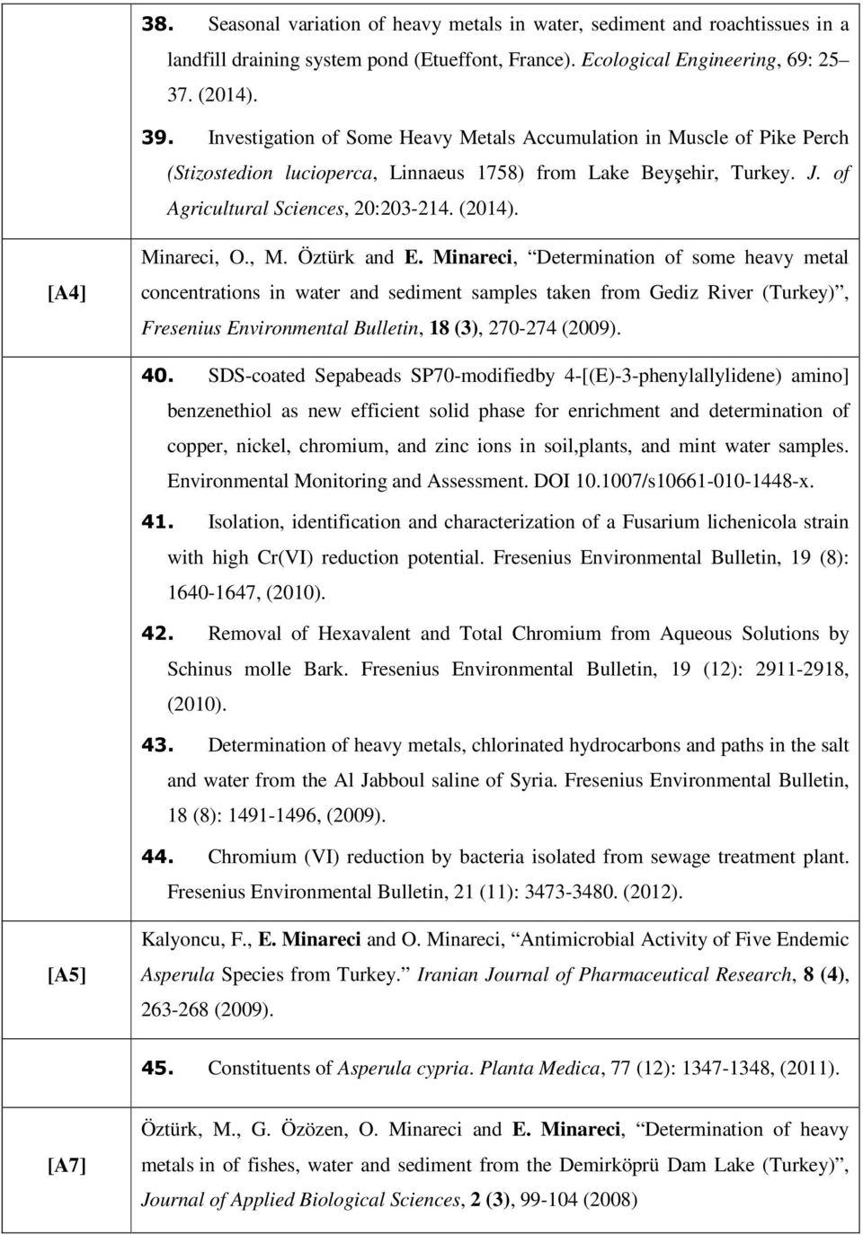 [A4] Minareci, O., M. Öztürk and E.