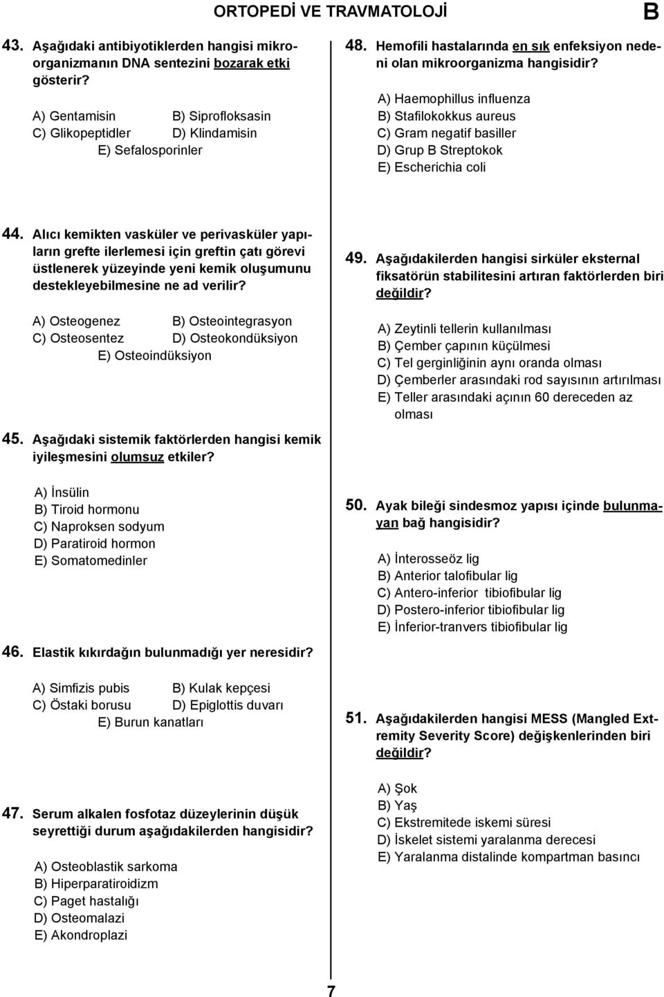 Alıcı kemikten vasküler ve perivasküler yapıların grefte ilerlemesi için greftin çatı görevi üstlenerek yüzeyinde yeni kemik oluşumunu destekleyebilmesine ne ad verilir?