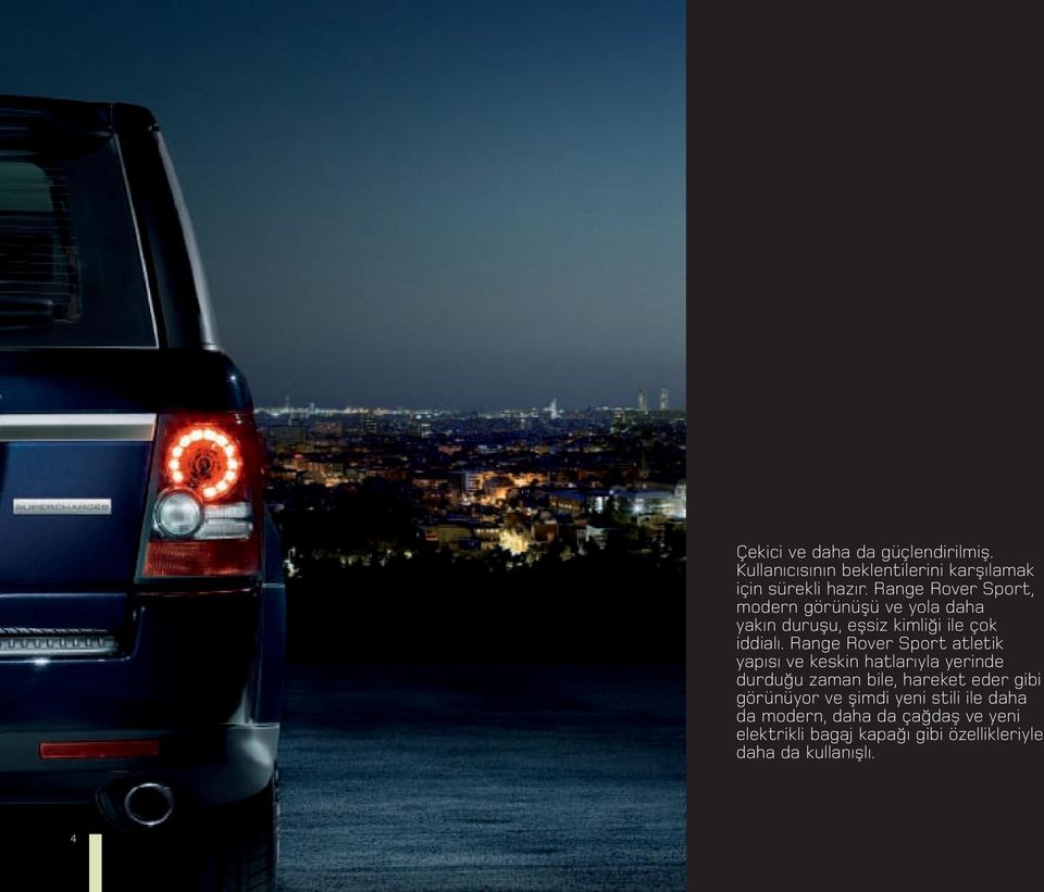 Range Rover Sport atletik yapısı ve keskin hatlarıyla yerinde durduğu zaman bile, hareket eder gibi