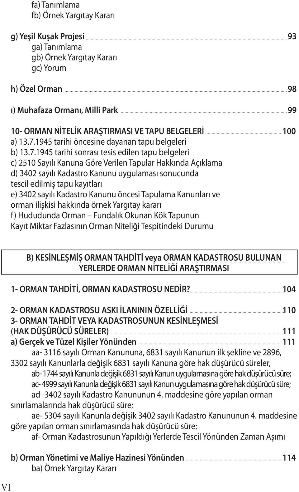 1945 tarihi öncesine dayanan tapu belgeleri b) 13.7.