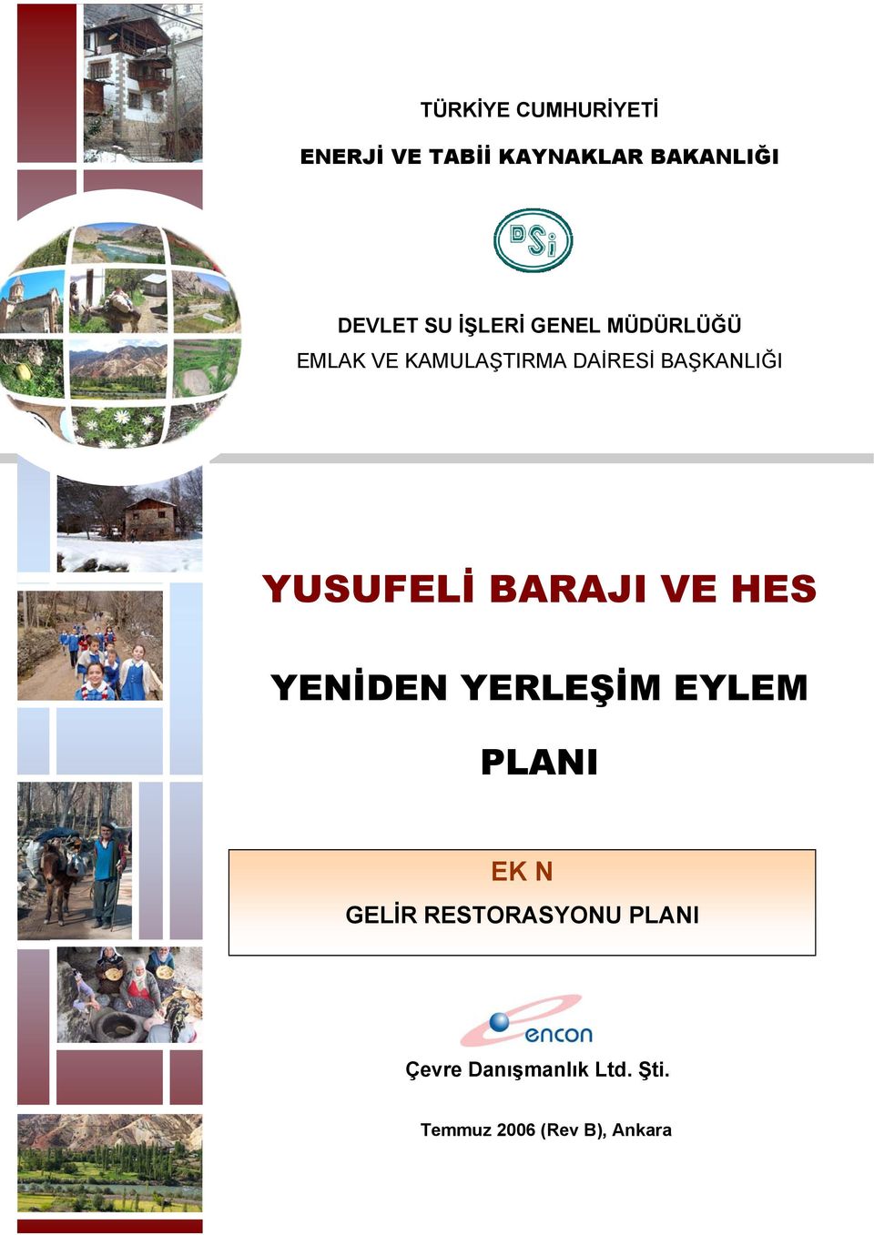 YUSUFELİ BARAJI VE HES YENİDEN YERLEŞİM EYLEM PLANI EK N GELİR