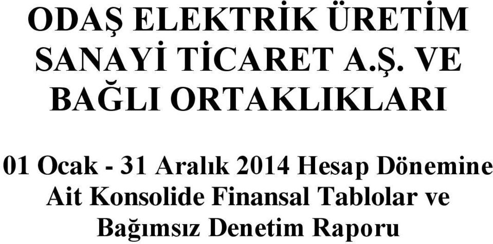 Aralık 2014 Hesap Dönemine Ait Konsolide