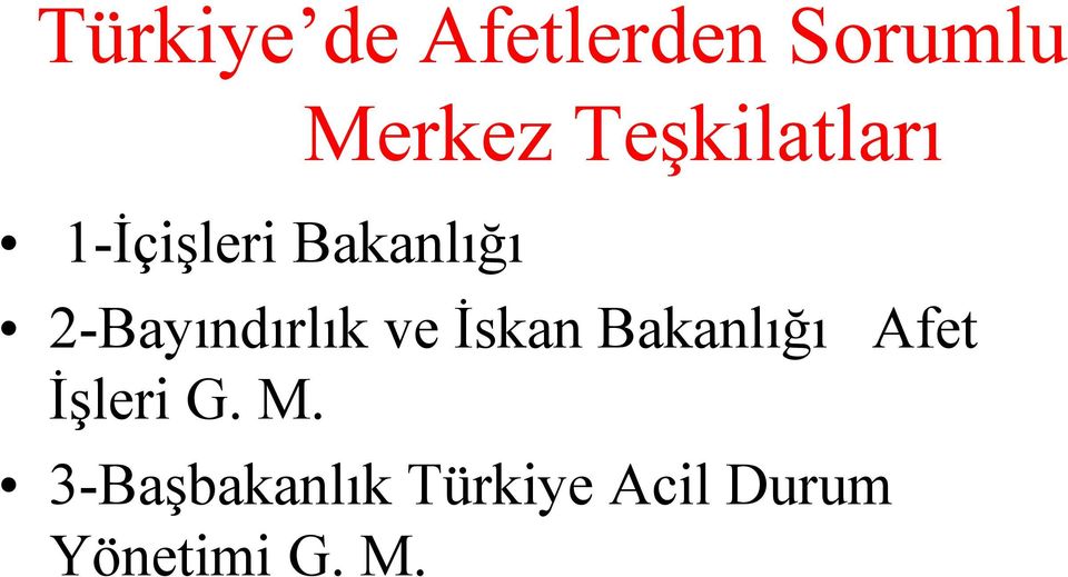 2-Bayındırlık ve İskan Bakanlığı Afet