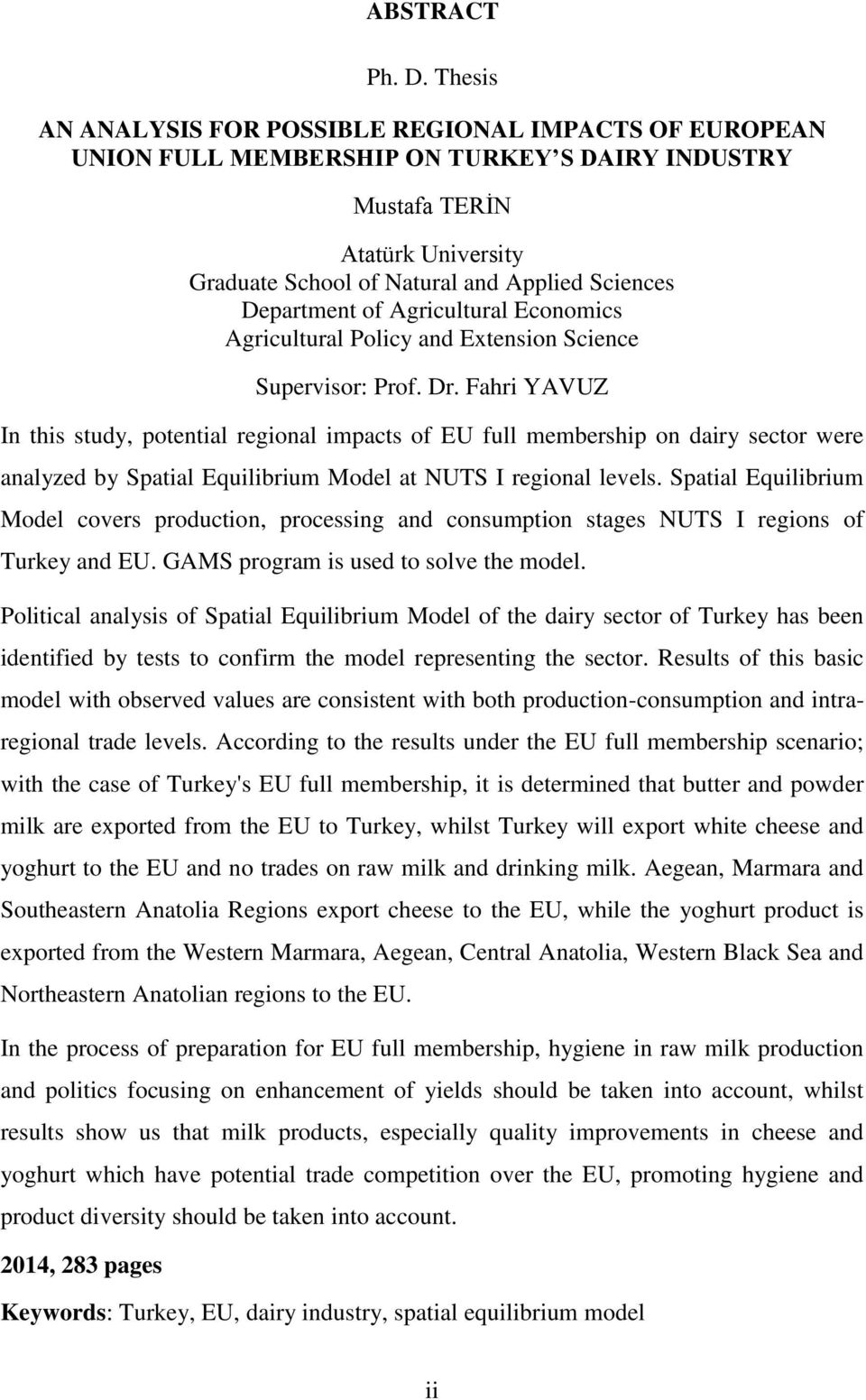 Department of Agricultural Economics Agricultural Policy and Extension Science Supervisor: Prof. Dr.