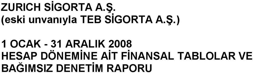 ) 1 OCAK 31 ARALIK 2008 HESAP