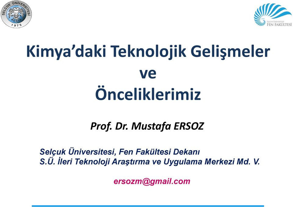 Mustafa ERSOZ Selçuk Üniversitesi, Fen