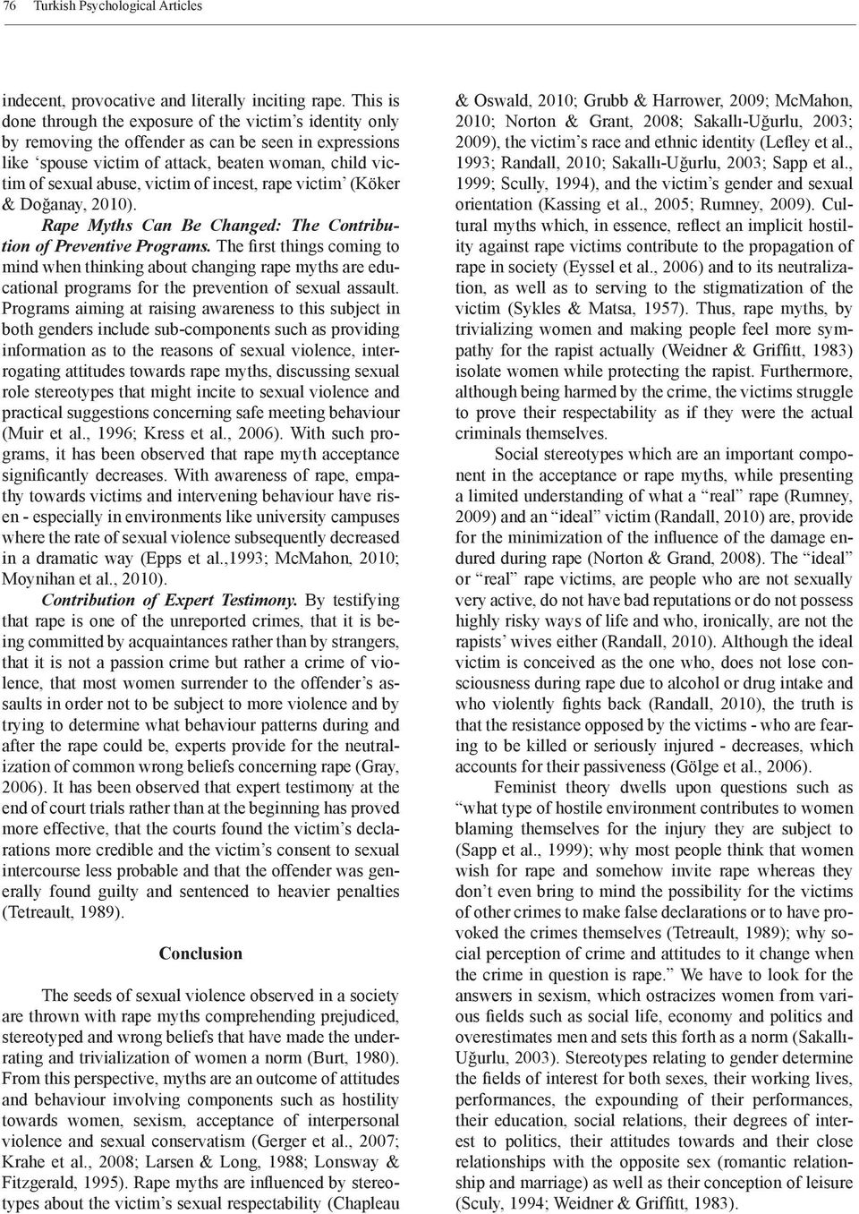 of incest, rape victim (Köker & Doğanay, 2010). Rape Myths Can Be Changed: The Contribution of Preventive Programs.