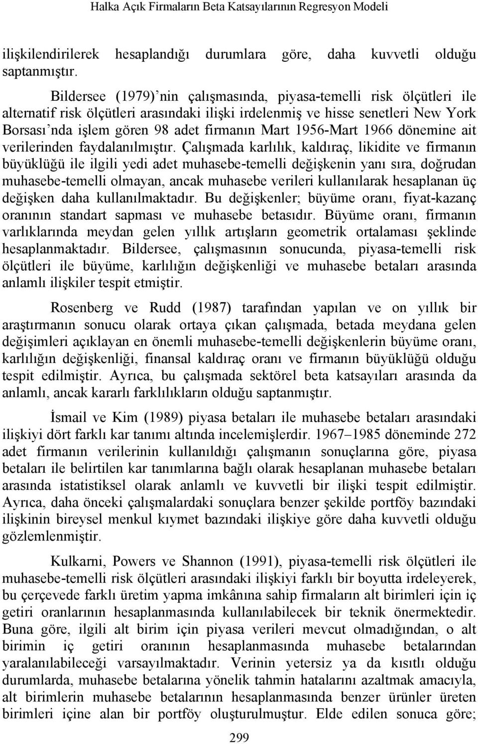 1956-Mart 1966 dönemine ait verilerinden faydalanılmıştır.