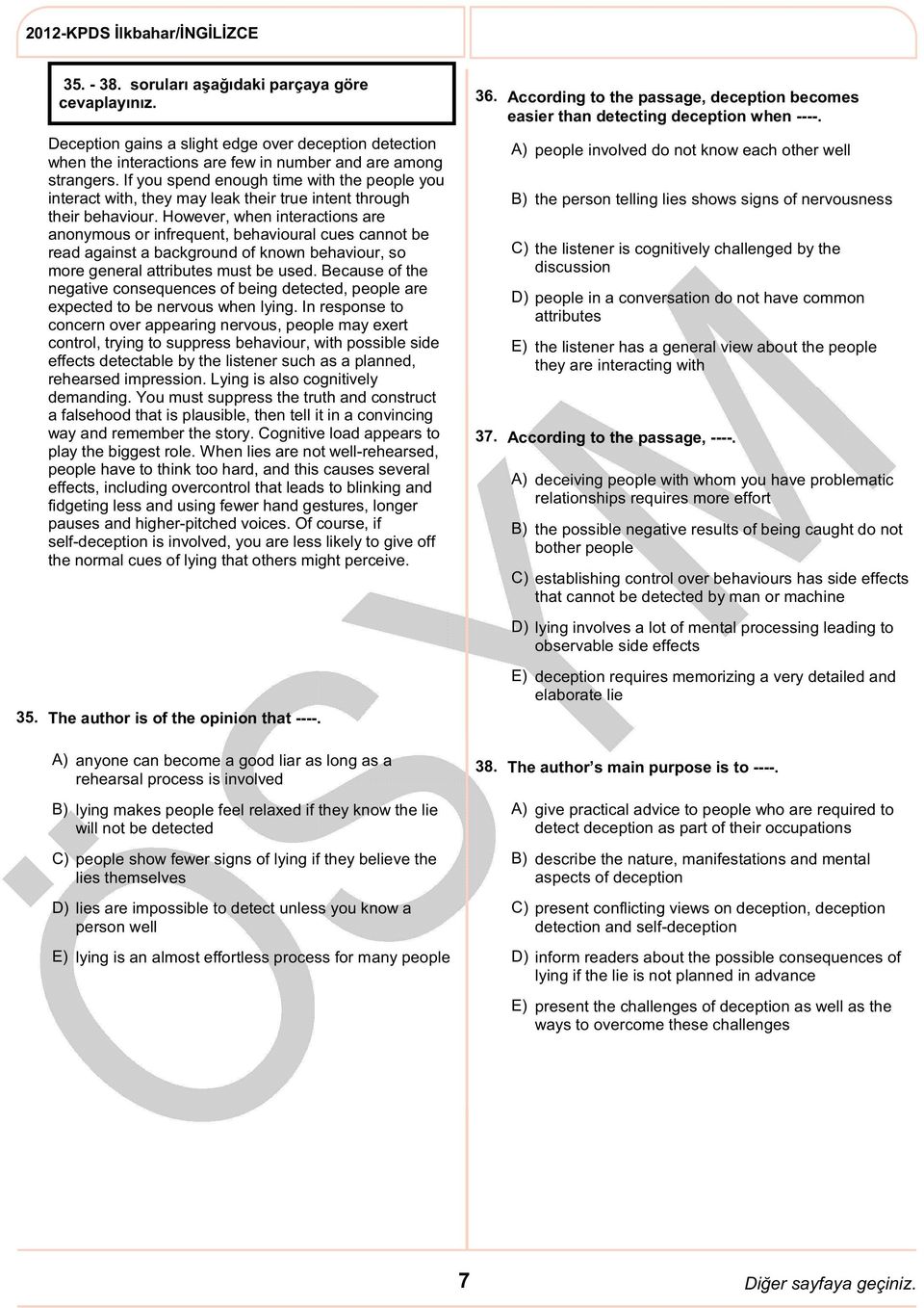 However, when interactions are anonymous or infrequent, behavioural cues cannot be read against a background of known behaviour, so more general attributes must be used.