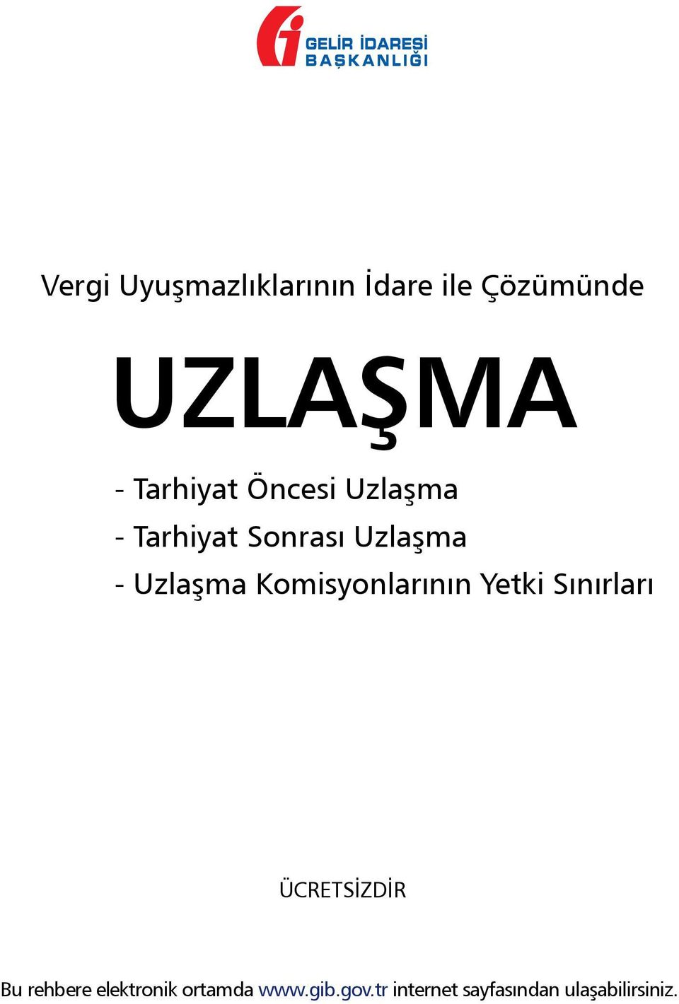 Tarhiyat Sonrası Uzlaşma - Uzlaşma Komisyonlarının Yetki Sınırları