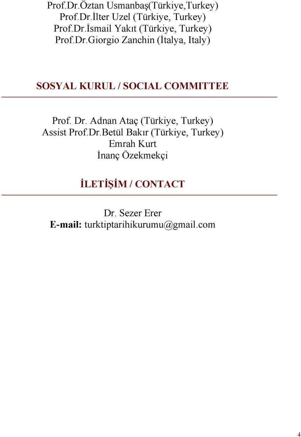 Adnan Ataç (Türkiye, Turkey) Assist Prof.Dr.