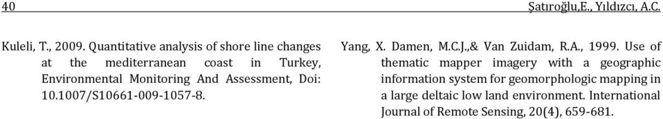 Assessment, Doi: 10.1007/S10661-009-1057-8. Yang, X. Damen, M.C.J.,& Van Zuidam, R.A., 1999.