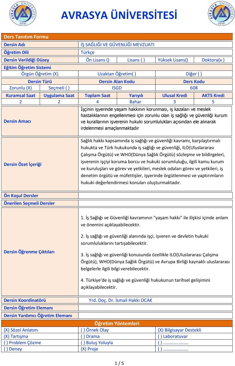 işyerinde yaşam hakkının korunması, iş kazaları ve meslek hastalıklarının engellenmesi için zorunlu olan iş sağlığı ve güvenliği kurum ve kurallarının işverenin hukuki sorumlulukları açısından ele