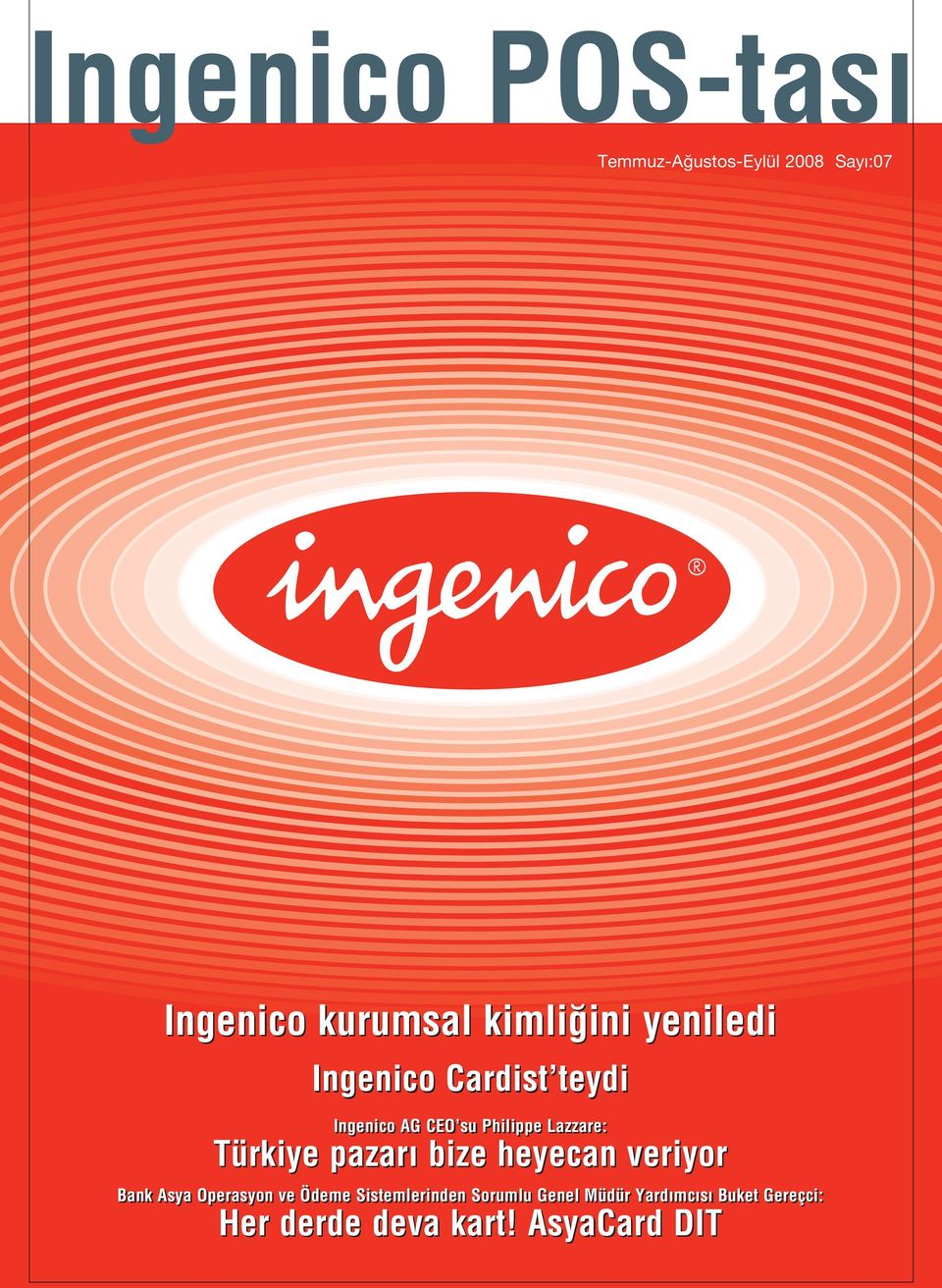 pazar bize heyecan veriyor Bank Asya Operasyon ve Ödeme Sistemlerinden