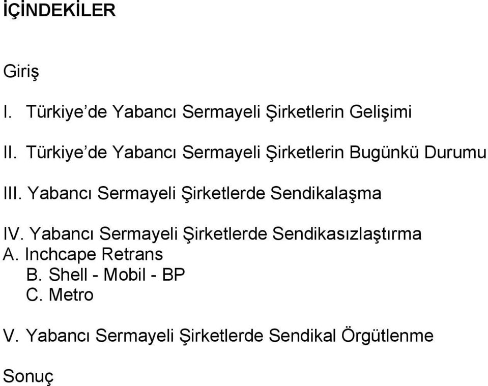 Yabancı Sermayeli Şirketlerde Sendikalaşma IV.