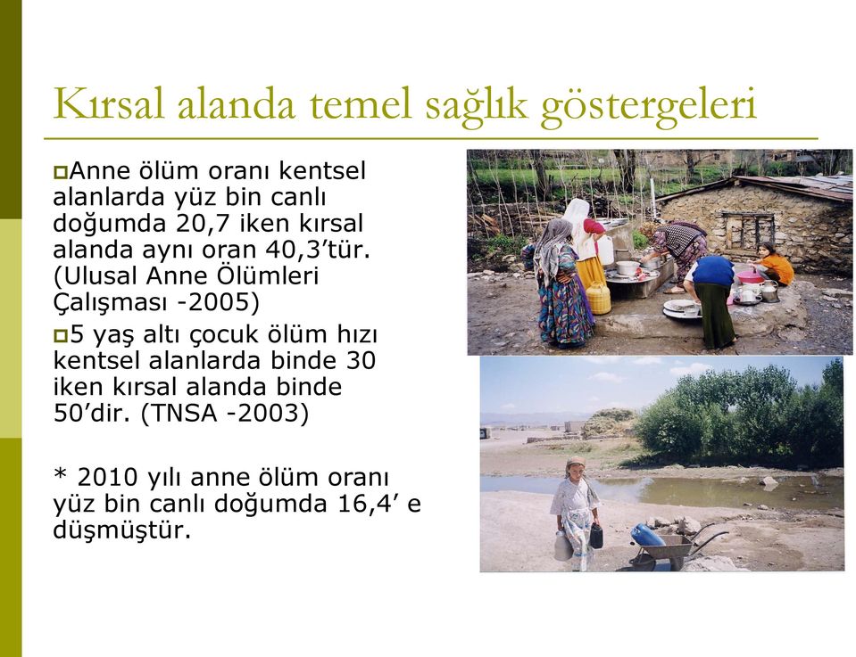 (Ulusal Anne Ölümleri Çalışması -2005) 5 yaş altı çocuk ölüm hızı kentsel alanlarda