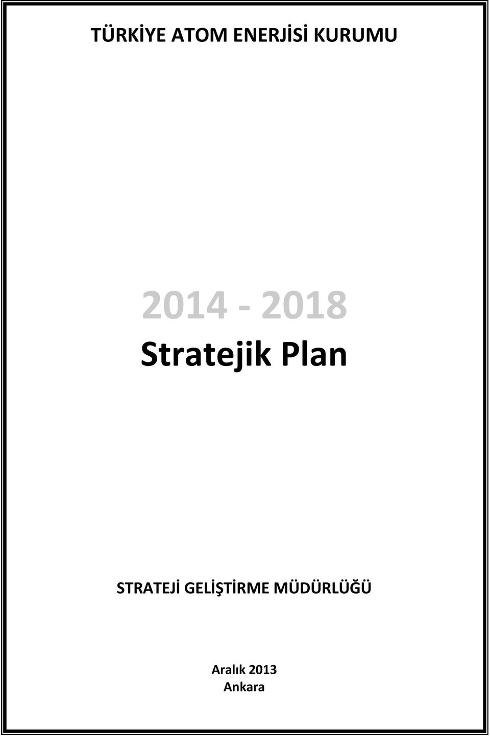 Stratejik Plan STRATEJİ