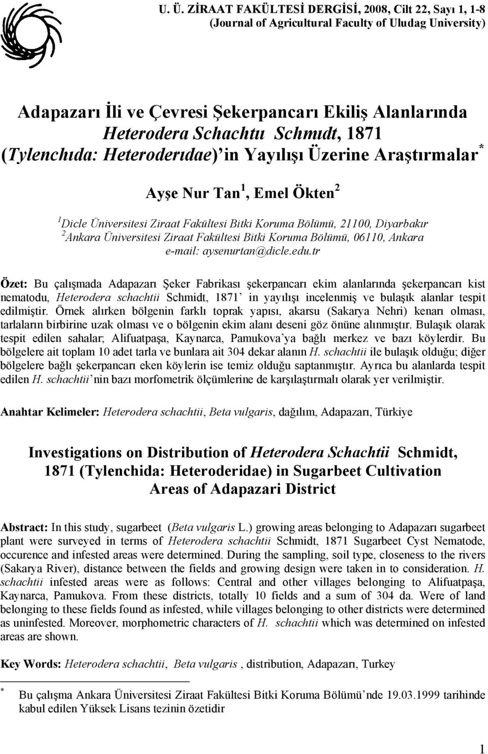Bitki Koruma Bölümü, 060, Ankara e-mail: aysenurtan@dicle.edu.