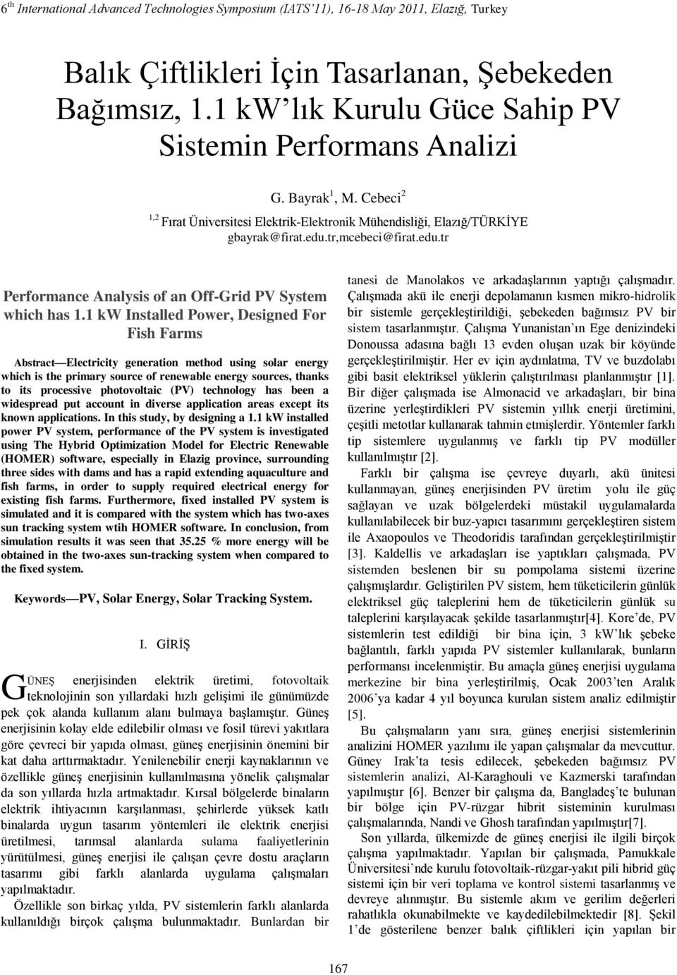 tr,mcebeci@firat.edu.tr Performance Analysis of an Off-Grid PV System which has 1.