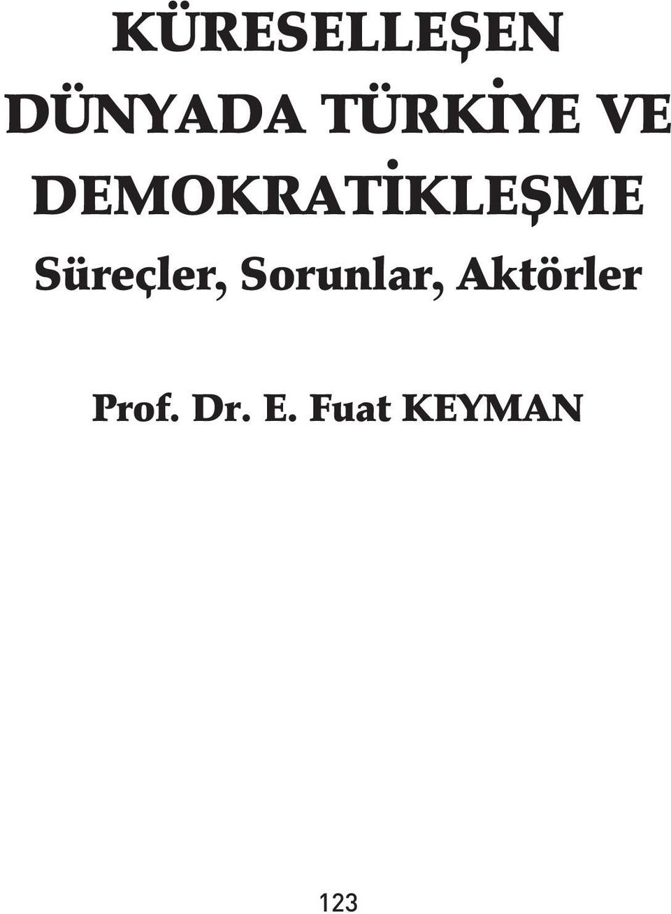 Süreçler, Sorunlar,