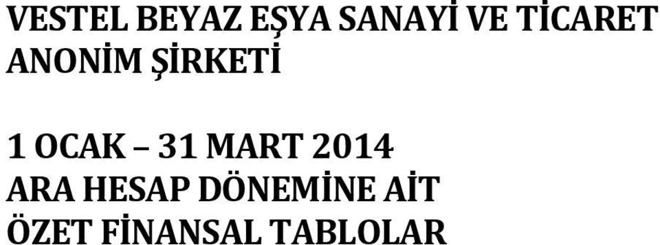 OCAK 31 MART 2014 ARA HESAP