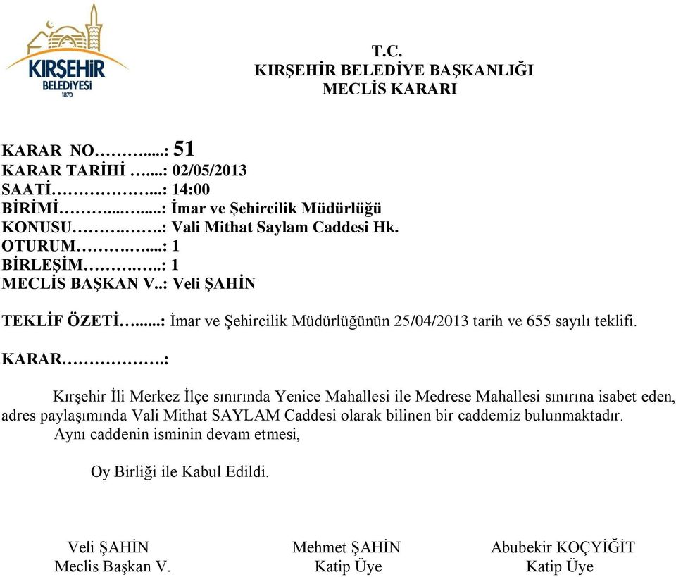 ..: İmar ve Şehircilik Müdürlüğünün 25/04/2013 tarih ve 655 sayılı teklifi. KARAR.