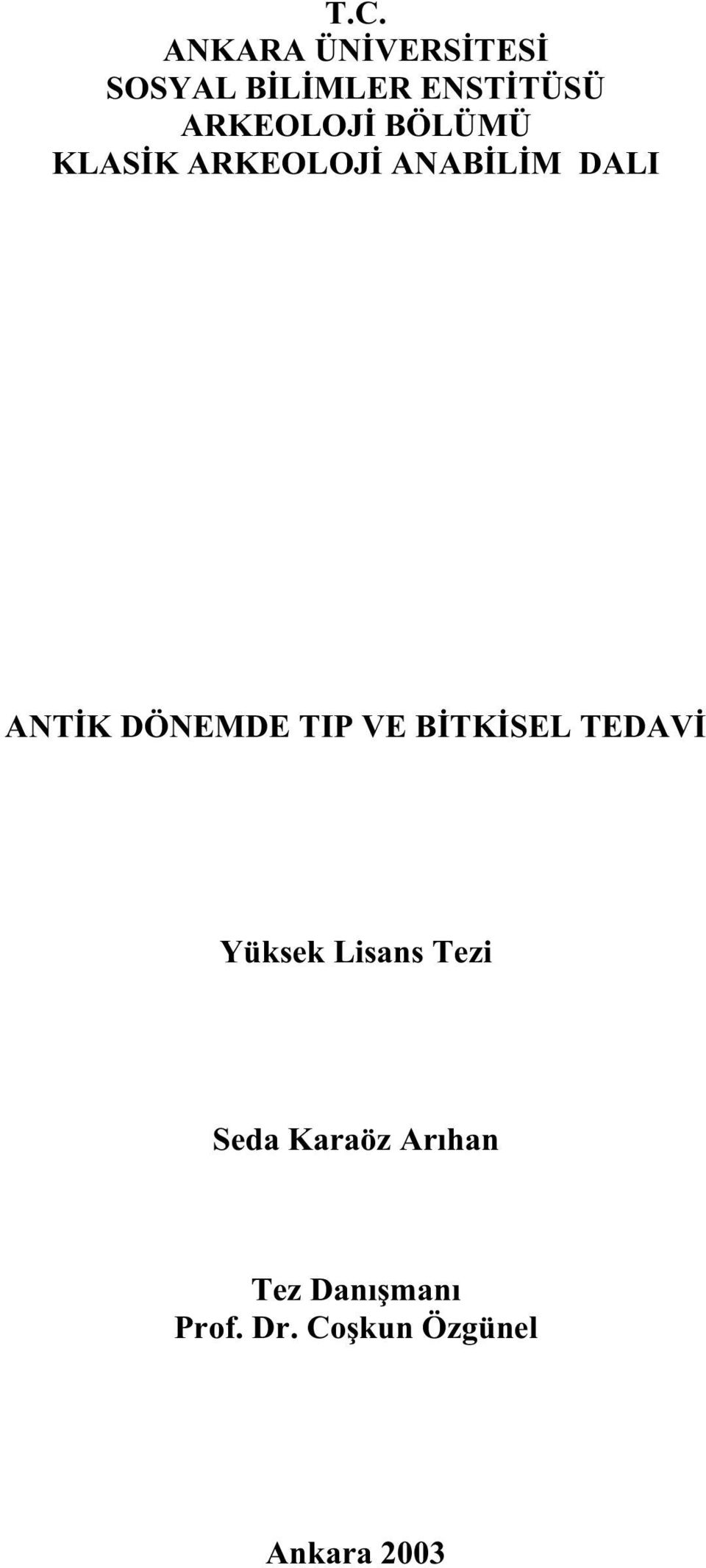 DÖNEMDE TIP VE B TK SEL TEDAV Yüksek Lisans Tezi Seda