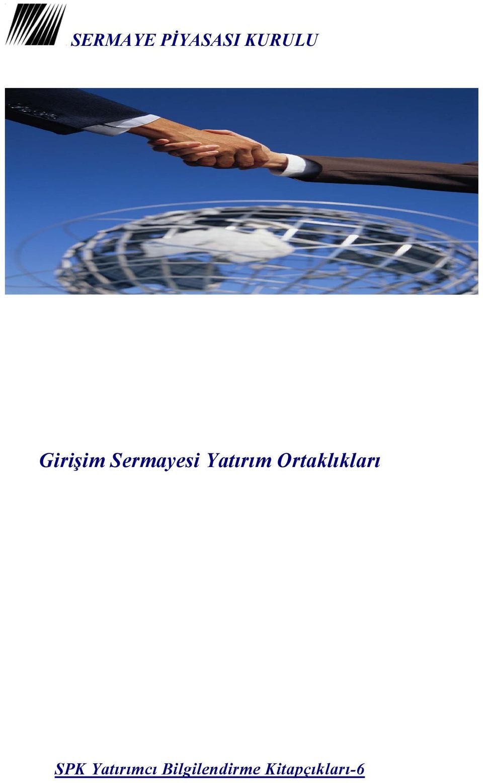 Ortaklıkları SPK Yatırımcı