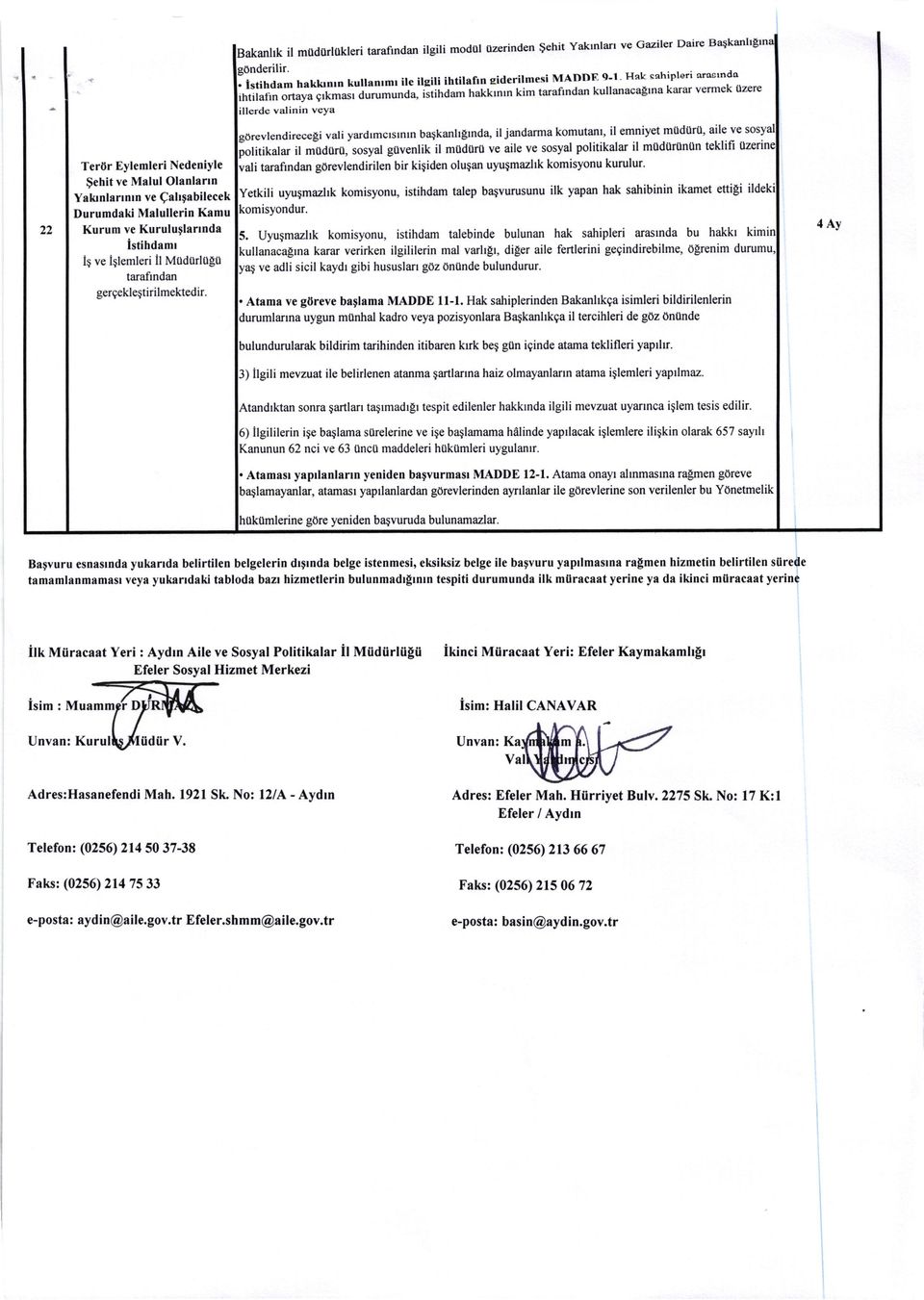 il mudurlukleri ilgili modul uzerinden $ehit Yakrnlan ve Caziler Daire Baqkan lstihdamhakkrnrnkullanrmrileilgiliihtilafinsiderilmesimaddf:'9-l'haksahiplerisrurndo rtilatin ortaya qrkmasr