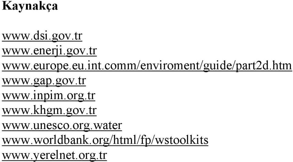 tr www.inpim.org.tr www.khgm.gov.tr www.unesco.org.water www.