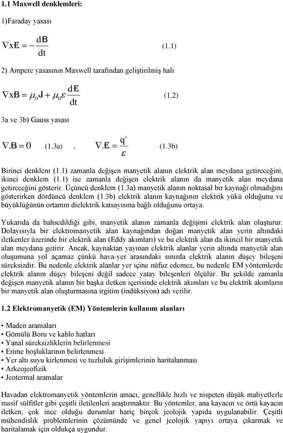 r a ı i l k rik ka a ı ı a bağlı l ğ r a a karı a a bah il iği ibi, a ik ala ı a a la ğişi i l k rik ala l ş r r D la ı ı la bir l k r a ik ala ka ağı a ğa a ik ala ri al ı aki il k l r ri bir l k