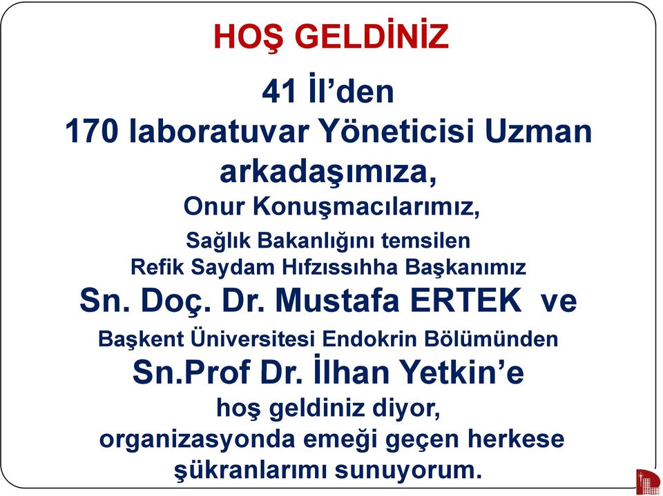 Doç. Dr. Mustafa ERTEK ve Başkent Üniversitesi Endokrin Bölümünden Sn.Prof Dr.