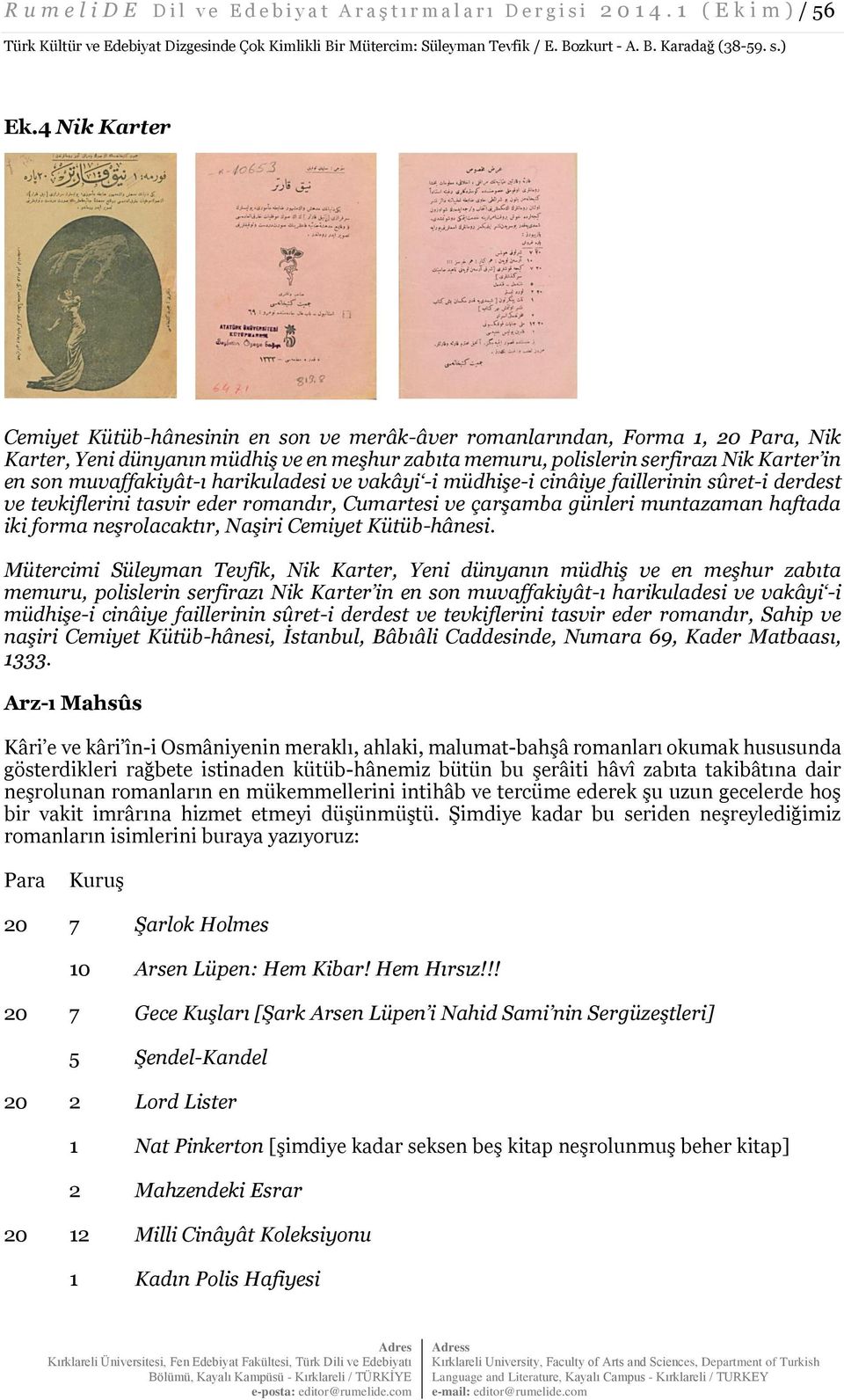 4 Nik Karter Cemiyet Kütüb-hânesinin en son ve merâk-âver romanlarından, Forma 1, 20 Para, Nik Karter, Yeni dünyanın müdhiş ve en meşhur zabıta memuru, polislerin serfirazı Nik Karter in en son