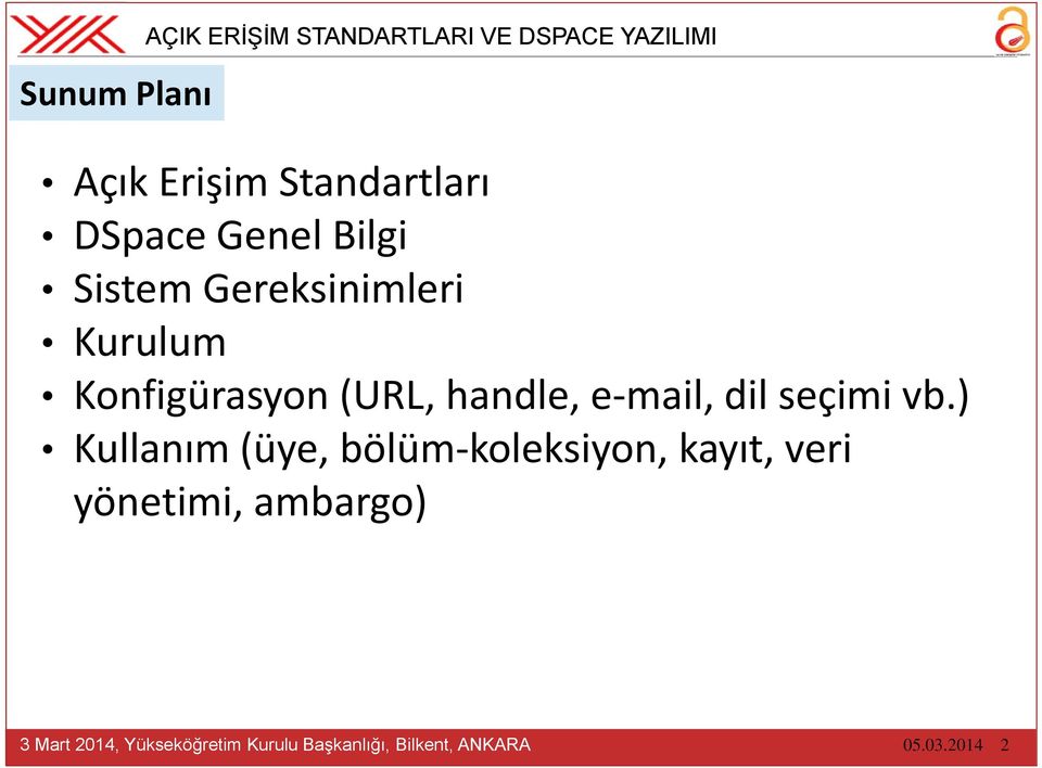 Kurulum Konfigürasyon (URL, handle, e mail, dil seçimi vb.