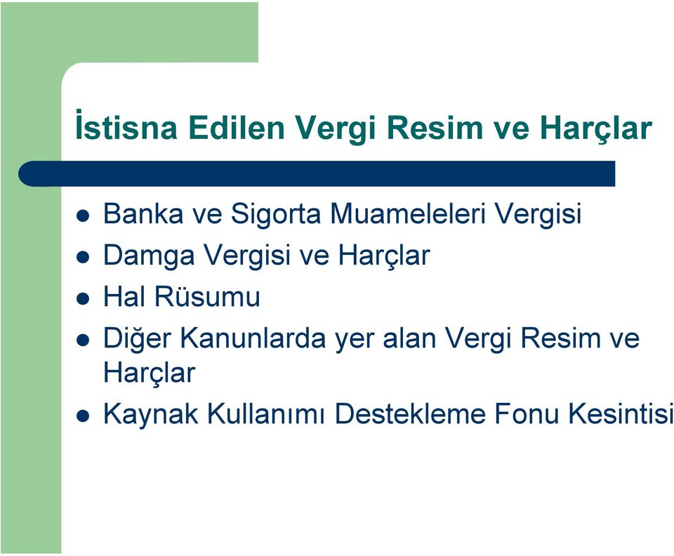 Harçlar Hal Rüsumu Diğer Kanunlarda yer alan Vergi