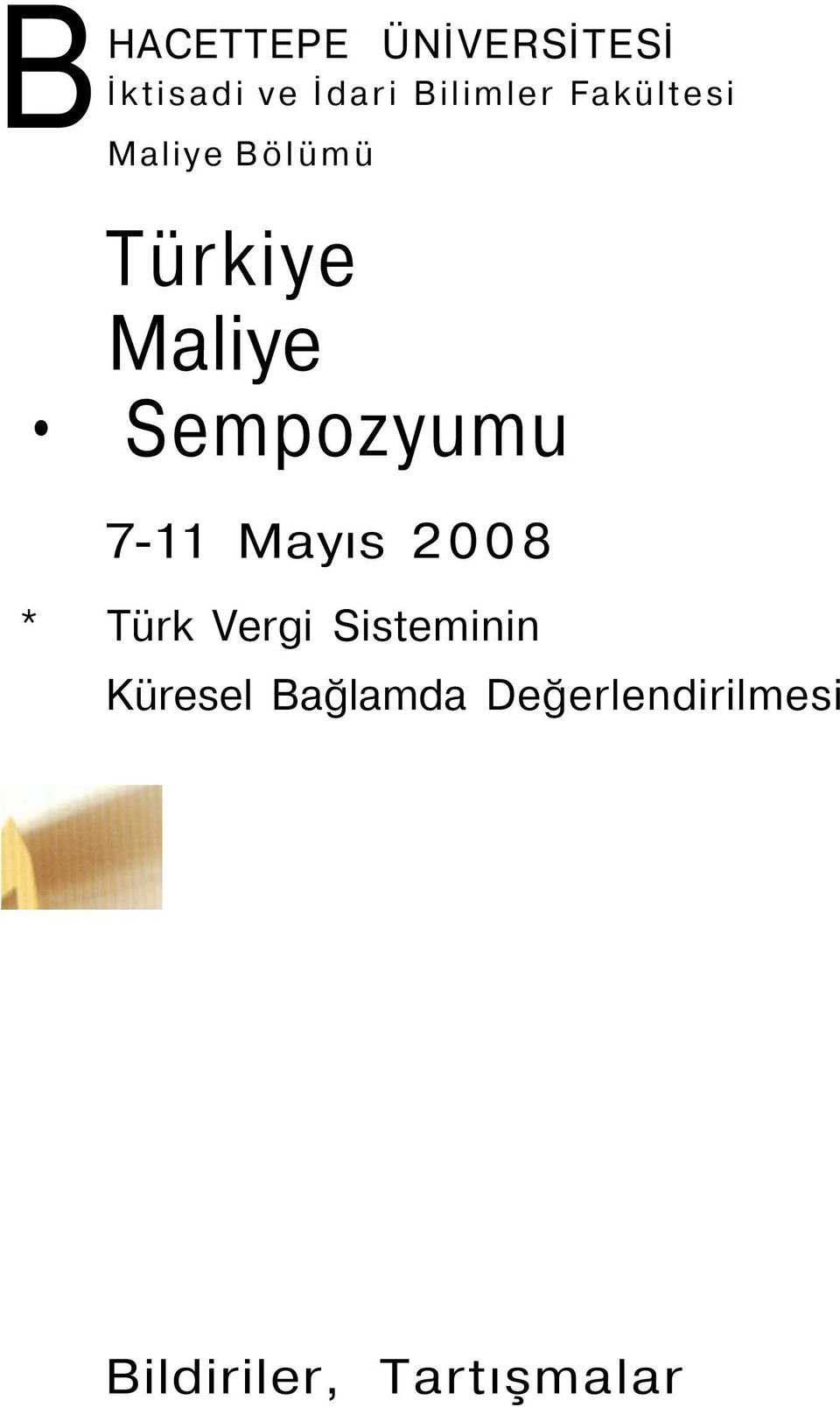 Sempozyumu 7-11 Mayıs 2008 * Türk Vergi
