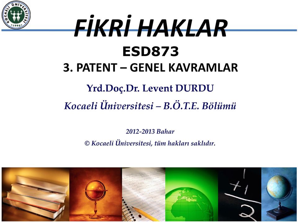 Levent DURDU Kocaeli Üniversitesi B.Ö.T.E.