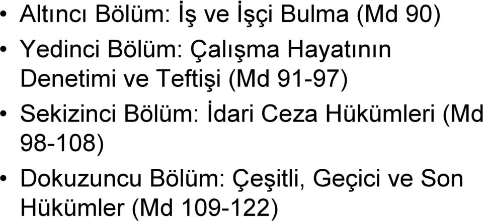 91-97) Sekizinci Bölüm: İdari Ceza Hükümleri (Md