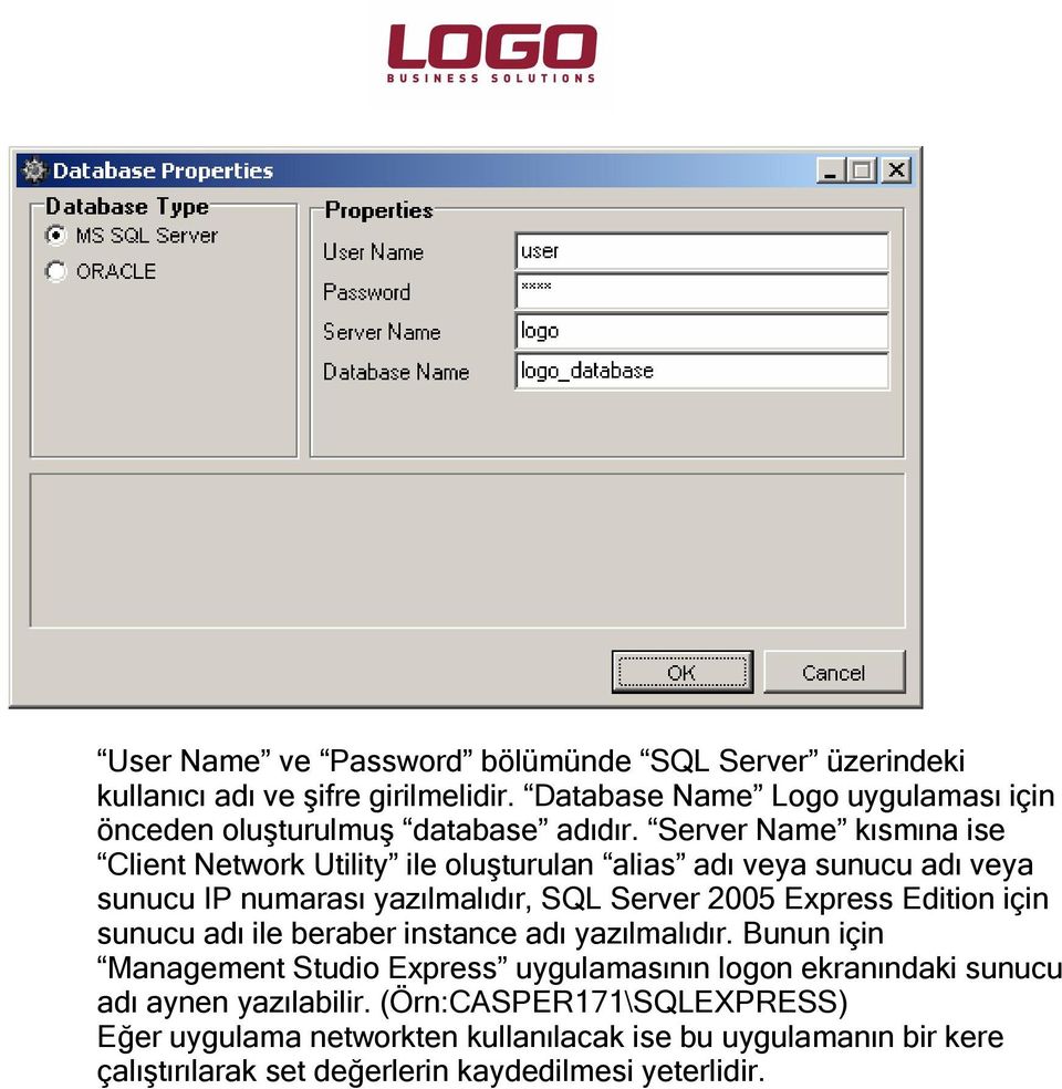 Server Name kısmına ise Client Network Utility ile oluşturulan alias adı veya sunucu adı veya sunucu IP numarası yazılmalıdır, SQL Server 2005 Express