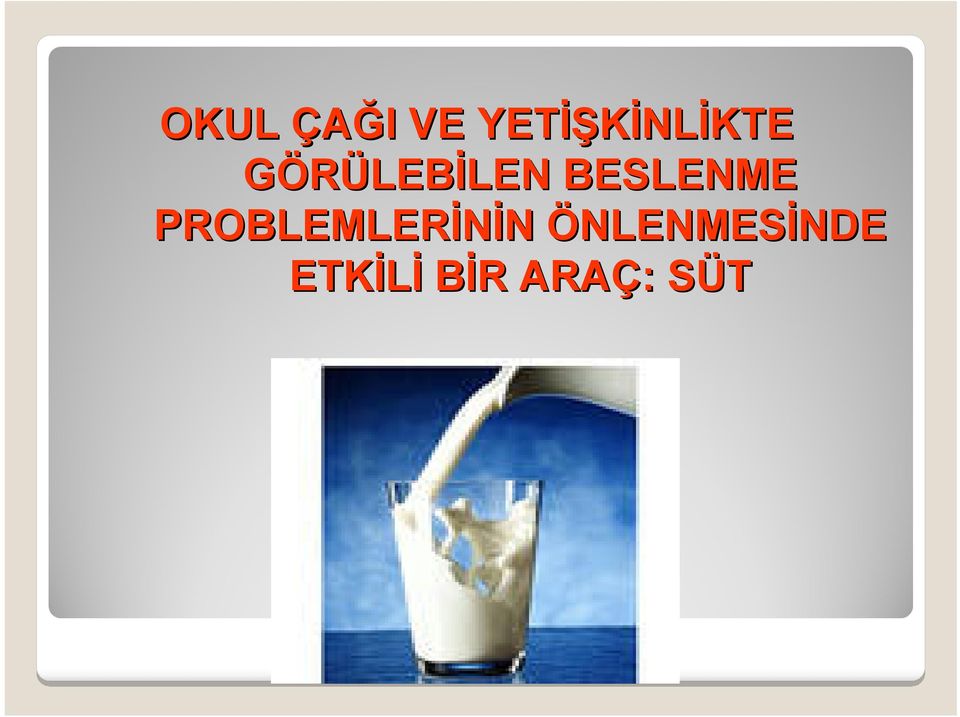 BESLENME PROBLEMLERİNİN