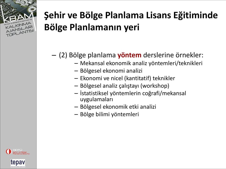 Ekonomi ve nicel (kantitatif) teknikler Bölgesel analiz çalıştayı (workshop) İstatistiksel