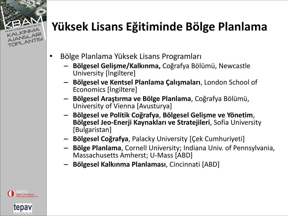 Bölgesel ve Politik Coğrafya, Bölgesel Gelişme ve Yönetim, Bölgesel Jeo-Enerji Kaynakları ve Stratejileri, Sofia University [Bulgaristan] Bölgesel Coğrafya, Palacky