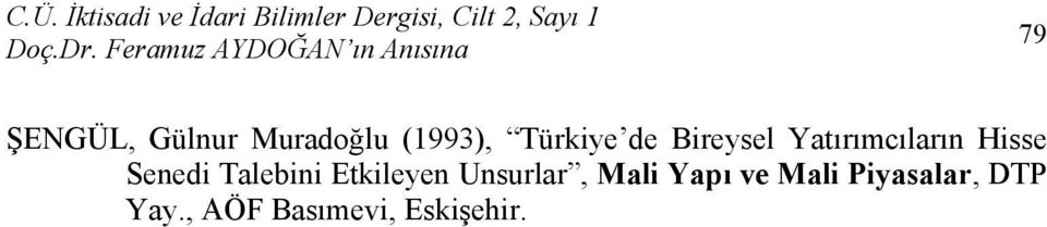 Talebini Etkileyen Unsurlar, Mali Yapı ve