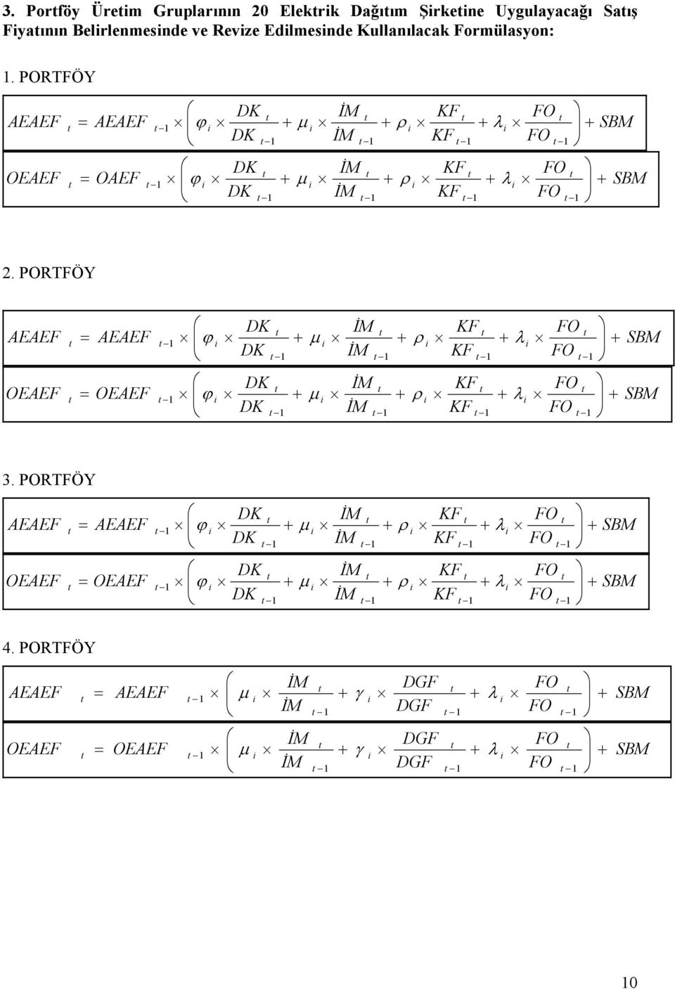 PORTFÖY λ ρ ϕ OAEF OEAEF λ ρ ϕ 2. PORTFÖY λ ρ ϕ OEAEF OEAEF λ ρ ϕ 3.